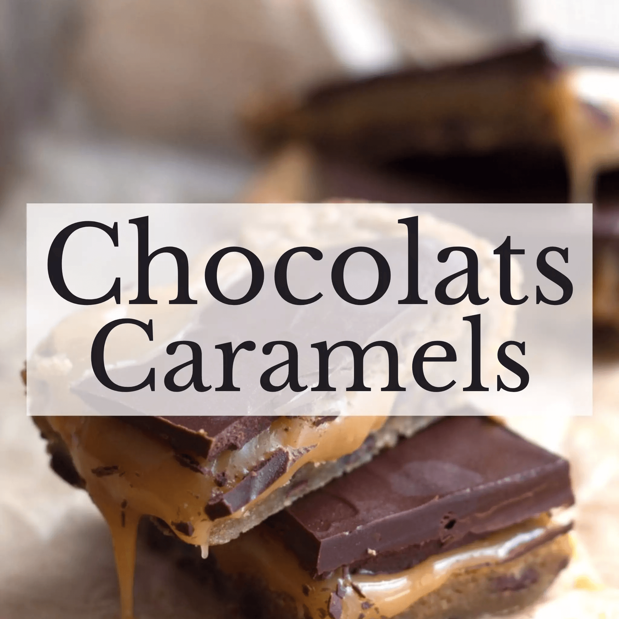 Chocolats et caramels - Palais des Bonbons